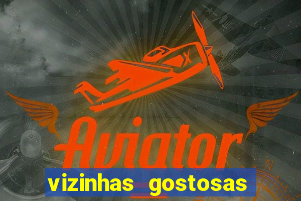 vizinhas gostosas milena santos